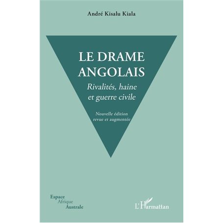 Le drame angolais. Nouvelle édition revue et augmentée