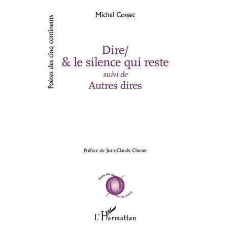 Dire/& le silence qui reste
