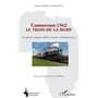 Cameroun 1962 le train de la mort