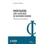 Montaigne. Lire l'-i+Apologie de Raymond Sebond-/i+