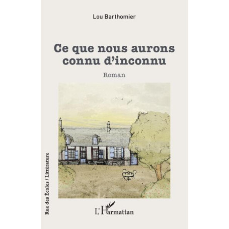 Ce que nous aurons connu d'inconnu