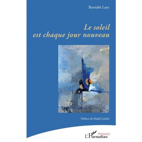 Le soleil est chaque jour nouveau