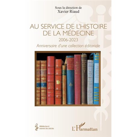 Au service de l'histoire de la médecine 2006-20023
