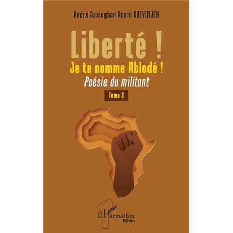 Liberté ! Je te nomme Ablodé !