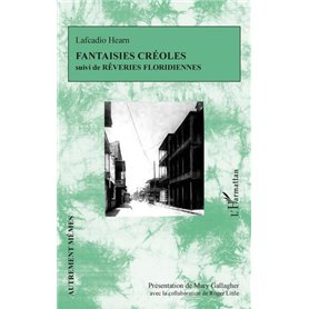 Fantaisies créoles suivi de Rêveries floridiennes