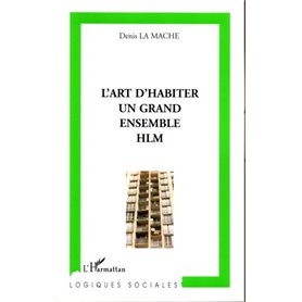 L'art d'habiter un grand ensemble HLM