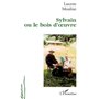 Sylvain ou le bois d'oeuvre