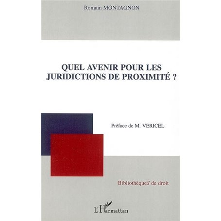 Quel avenir pour les juridictions de proximité?