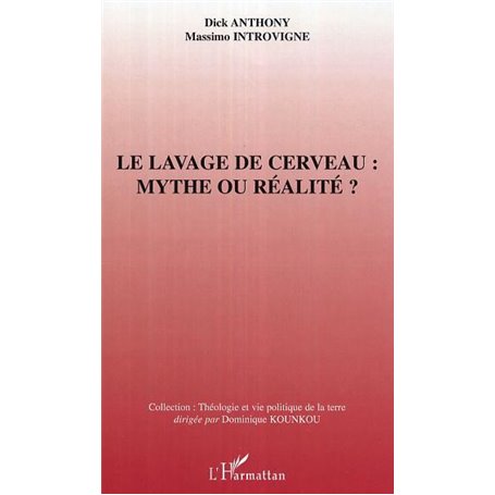 Le lavage de cerveau : mythe ou réalité