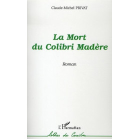 La mort du Colibri Madère