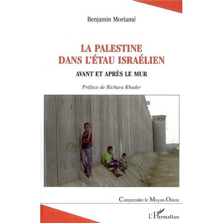 La Palestine dans l'étau israélien