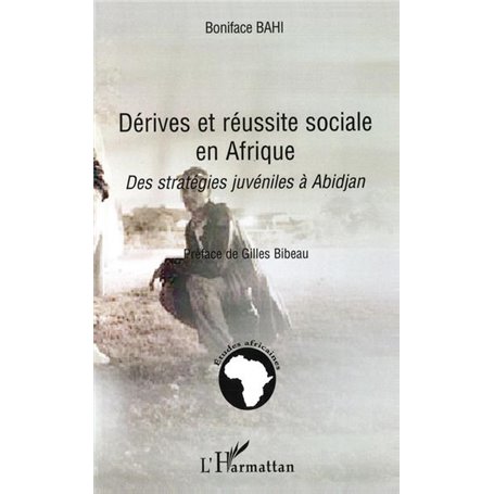 Dérives et réussite sociale en Afrique