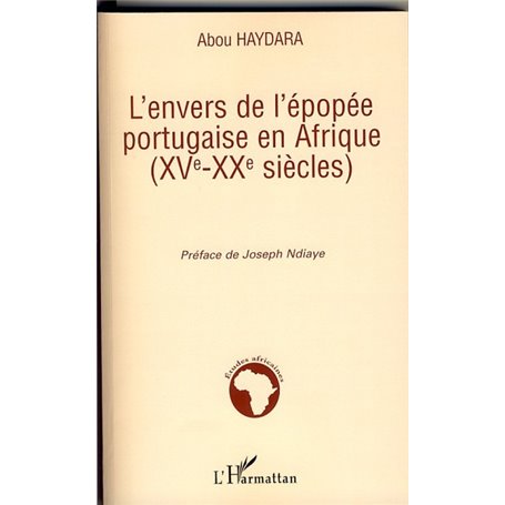 L'envers de l'épopée portugaise en Afrique (XVe-XXe siècles)