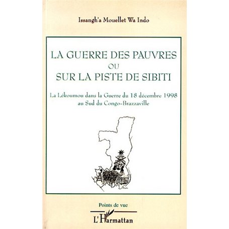 La guerre des pauvres ou sur la piste de Sibiti