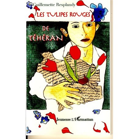 Les tulipes rouges de Téhéran