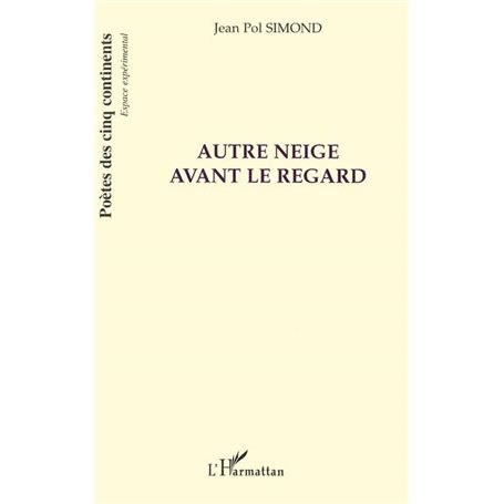 Autre neige avant le regard