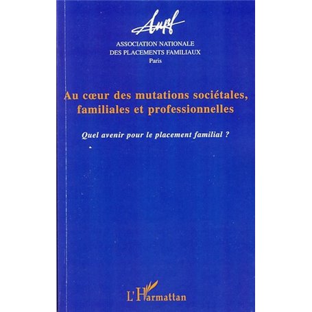 Au coeur des mutations sociétales familiales et professionnelles