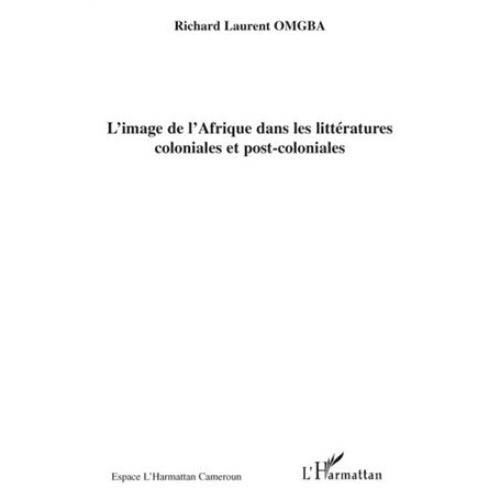 L'image de l'Afrique dans les littératures coloniales et post-coloniales