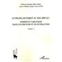 Le français parlé au XXIème siècle - Volume 2