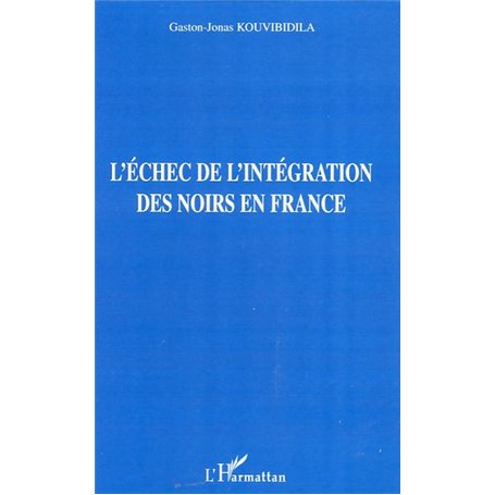 L'échec de l'intégration des noirs en France