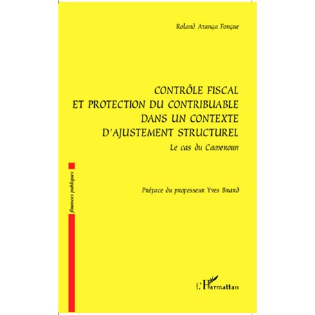 Contrôle fiscal et protection du contribuable dans un contexte d'ajustement structurel