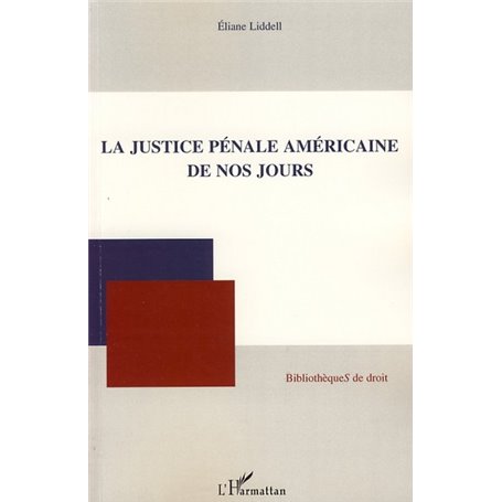 La justice pénale américaine de nos jours