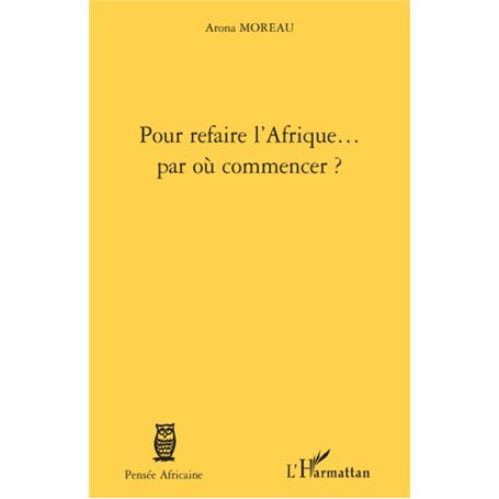 Pour refaire l'Afrique... par où commencer ?