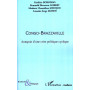 Congo-Brazzaville Autopsie d'une crise politique cyclique