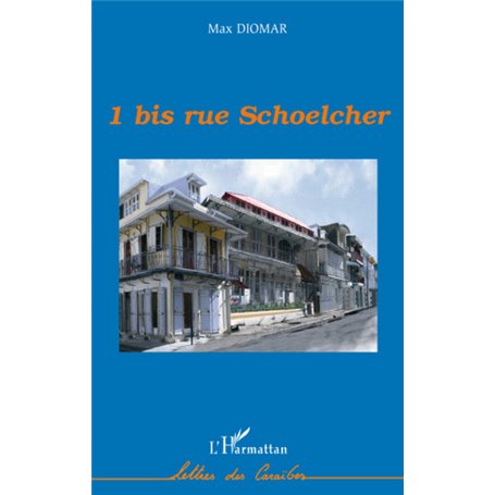 1 bis rue Schoelcher