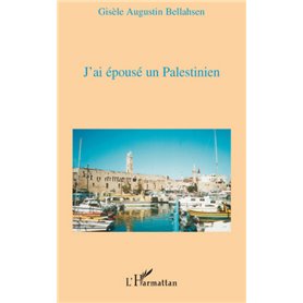 J'ai épousé un palestinien