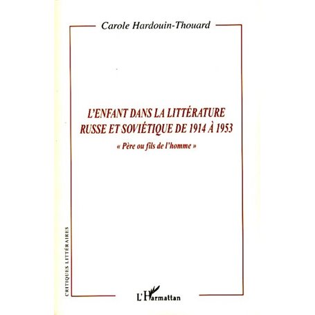 L'enfant dans la littérature russe et soviétique de 1914 à 1953