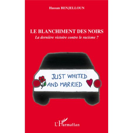 Le blanchiment des Noirs :