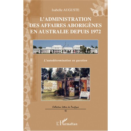 L'administration des affaires aborigènes en Australie depuis 1972