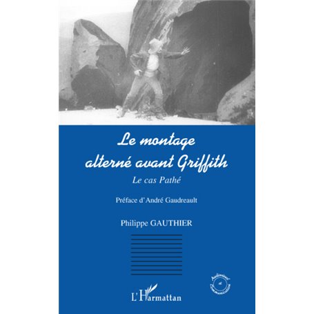 Le montage alterné avant Griffith