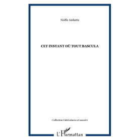 Cet instant où tout bascula