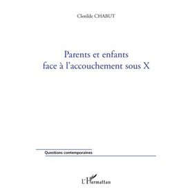 Parents et enfants face à l'accouchement sous X