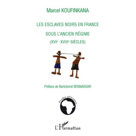 Les esclaves noirs en France sous l'ancien régime