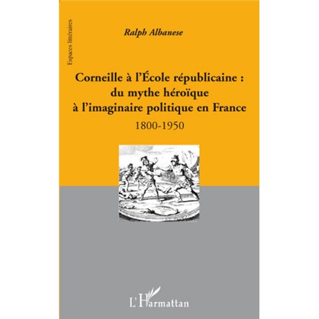 Corneille à l'Ecole républicaine :