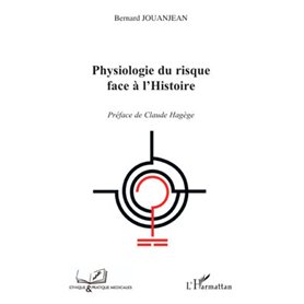 Physiologie du risque face à l'histoire