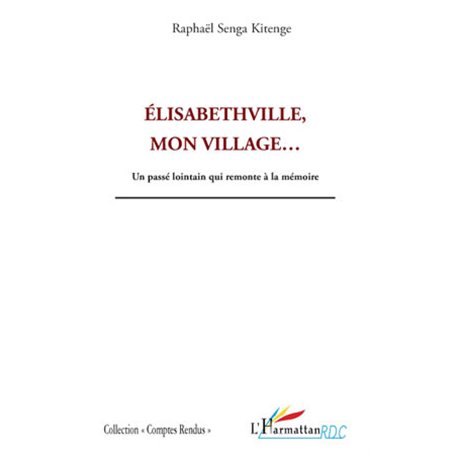 Elisabethville, mon village...