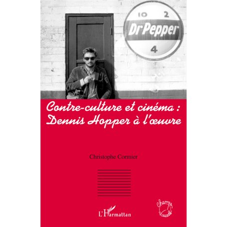 Contre-culture et cinéma : Dennis Hopper à l'oeuvre
