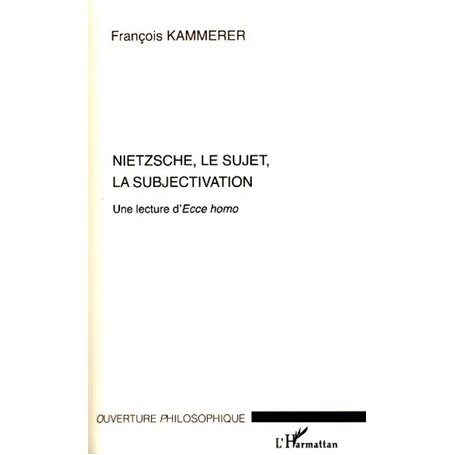 Nietzsche, le sujet, la subjectivation