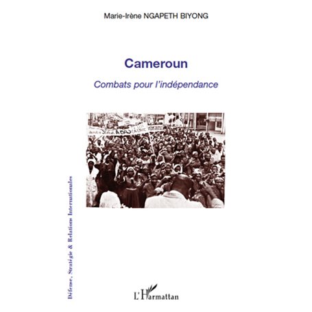Cameroun combats pour l'indépendance