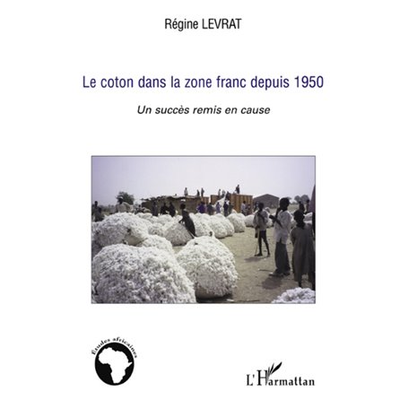 Le coton dans la zone franc depuis 1950