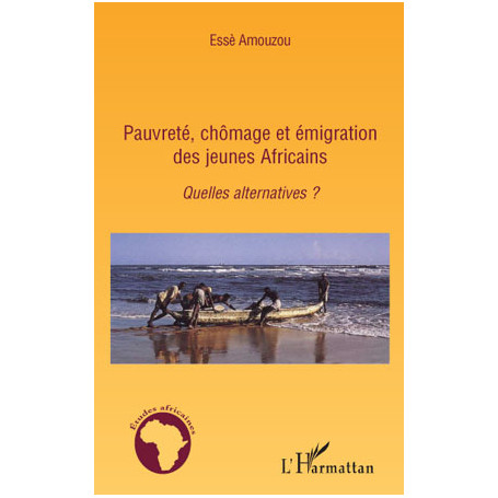 Pauvreté, chômage et émigration des jeunes Africains