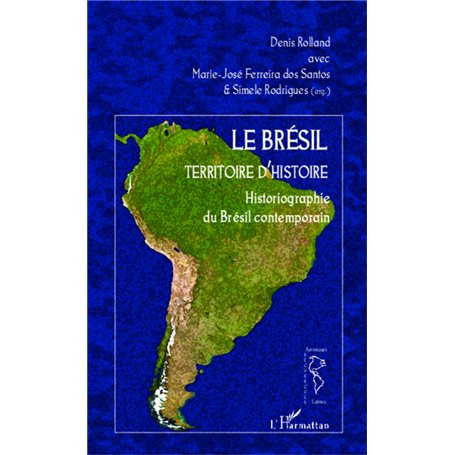 Le Brésil territoire d'histoire