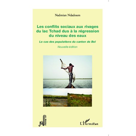 Les conflits sociaux aux rivages du lac Tchad dus à la régression du niveau des eaux