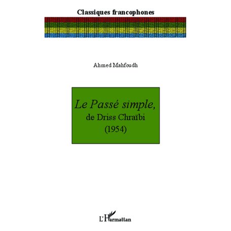 Le Passé simple, de Driss Chraïbi (1954)