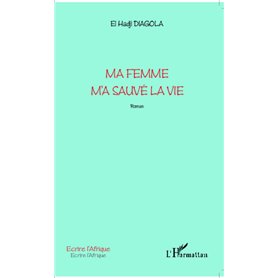 Ma femme m'a sauvé la vie