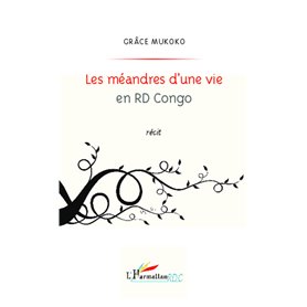 Les méandres d'une vie en RD Congo